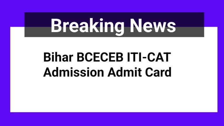 Bihar BCECEB ITI-CAT Admission Admit Card