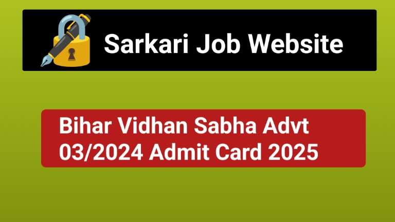 Bihar Vidhan Sabha Advt 03/2024 Admit Card 2025