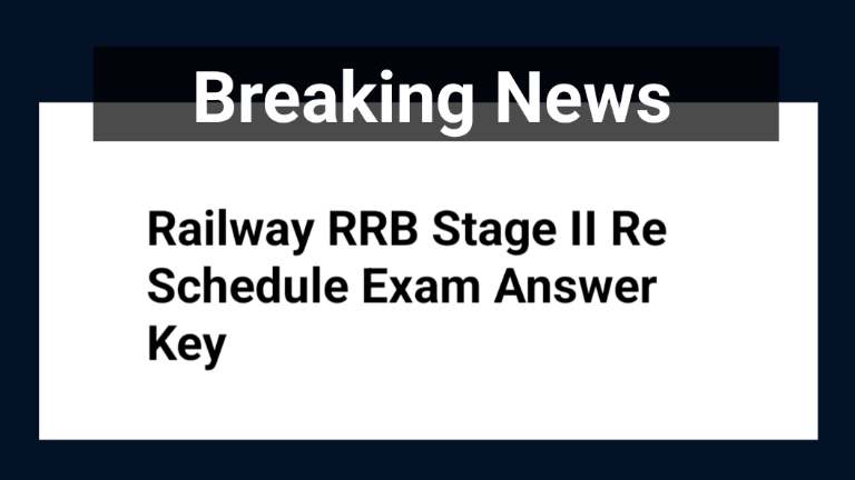 Railway RRB Stage II Re Schedule Exam Answer Key