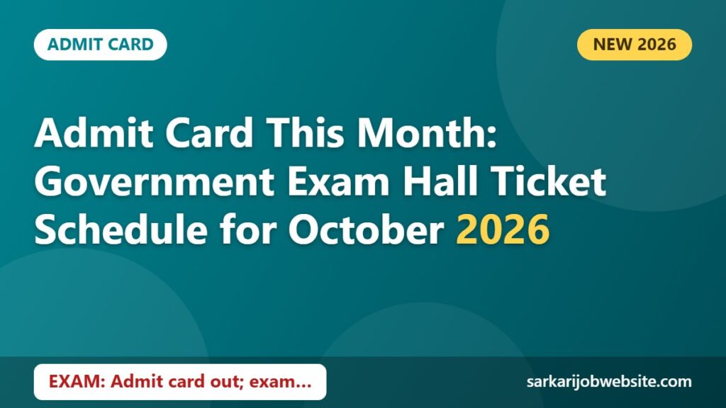 Sarkari job update: Admit Card This Month