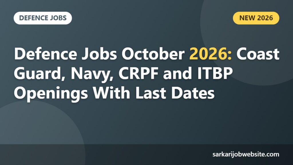 Sarkari job update: Defence Jobs October 2026