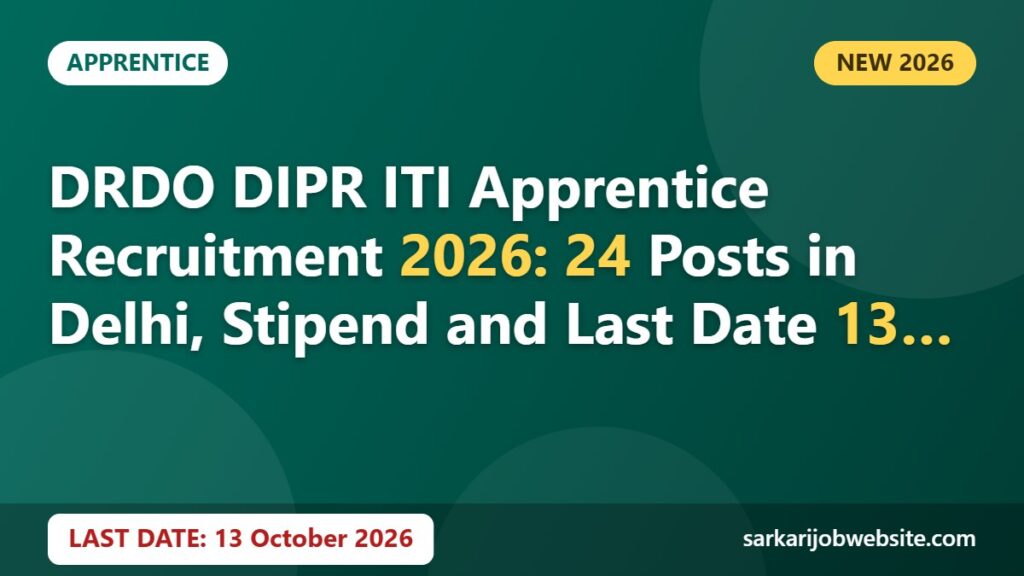 Sarkari job update: DRDO DIPR ITI Apprentice Recruitment 2026