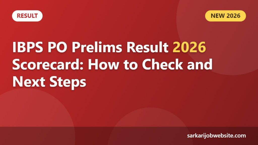 Sarkari job update: IBPS PO Prelims Result 2026 Scorecard